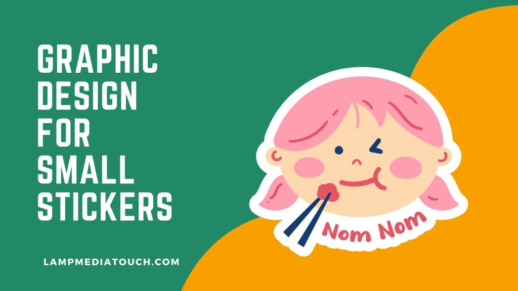 Graphic Design for Small Stickers